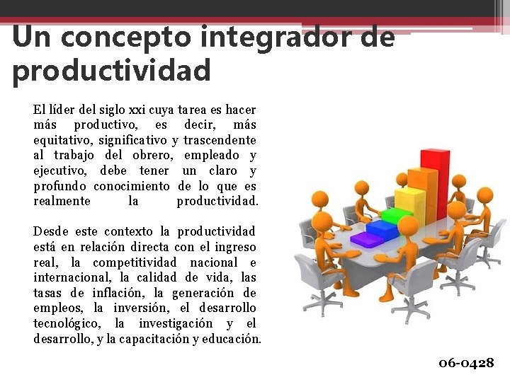 Un concepto integrador de productividad El líder del siglo xxi cuya tarea es hacer