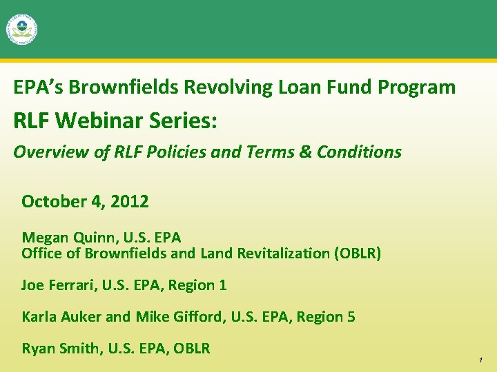 EPA’s Brownfields Revolving Loan Fund Program RLF Webinar Series: Overview of RLF Policies and