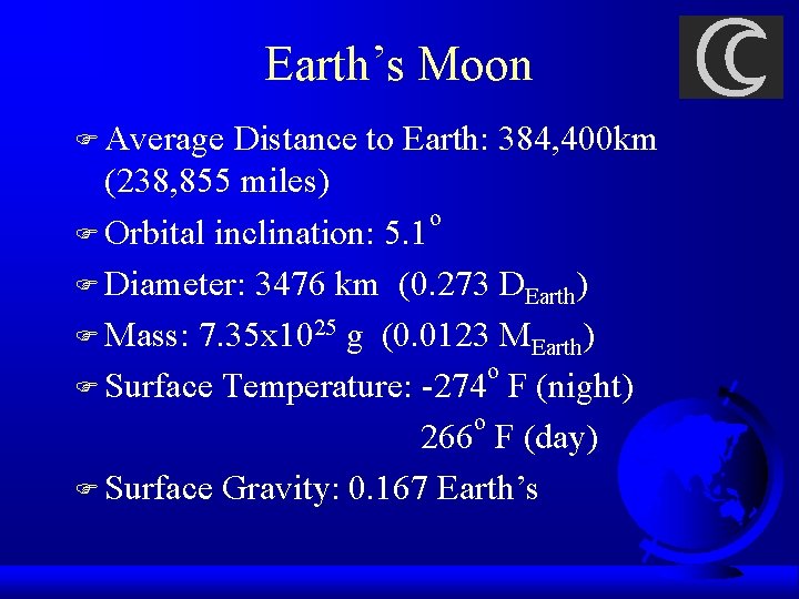 Earth’s Moon F Average Distance to Earth: 384, 400 km (238, 855 miles) o
