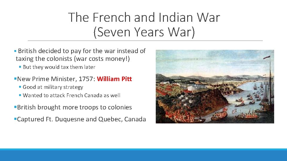 The French and Indian War (Seven Years War) § British decided to pay for