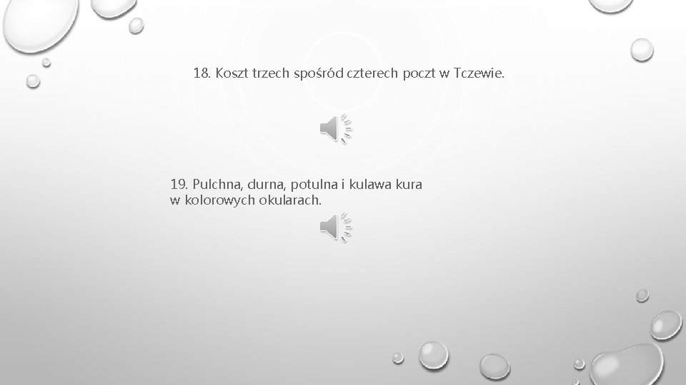 18. Koszt trzech spośród czterech poczt w Tczewie. 19. Pulchna, durna, potulna i kulawa