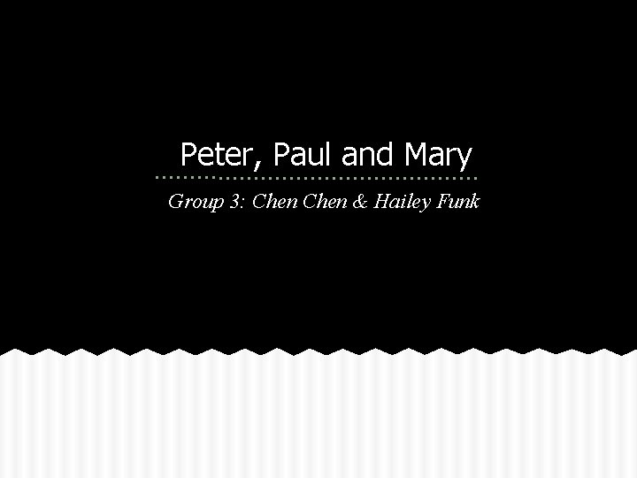 Peter, Paul and Mary Group 3: Chen & Hailey Funk 