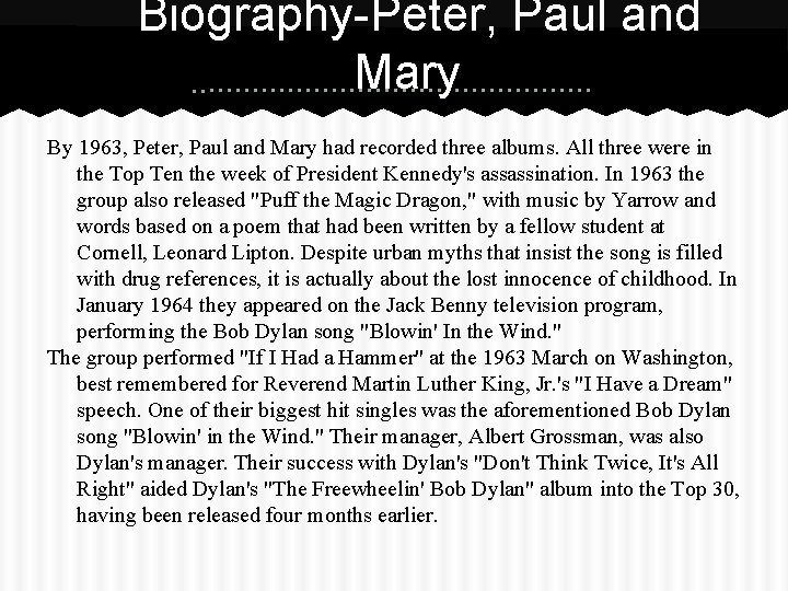 Biography-Peter, Paul and Mary By 1963, Peter, Paul and Mary had recorded three albums.