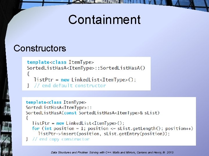Containment Constructors Data Structures and Problem Solving with C++: Walls and Mirrors, Carrano and