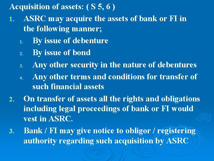 Acquisition of assets: ( S 5, 6 ) 1. ASRC may acquire the assets