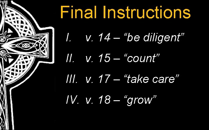 Final Instructions I. v. 14 – “be diligent” II. v. 15 – “count” III. Final Instructions I. v. 14 – “be diligent” II. v. 15 – “count” III.