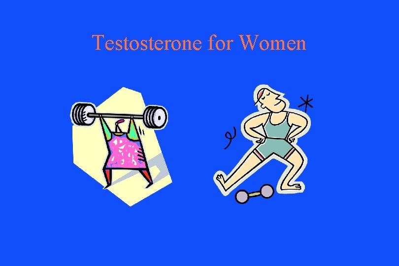 Testosterone for Women 