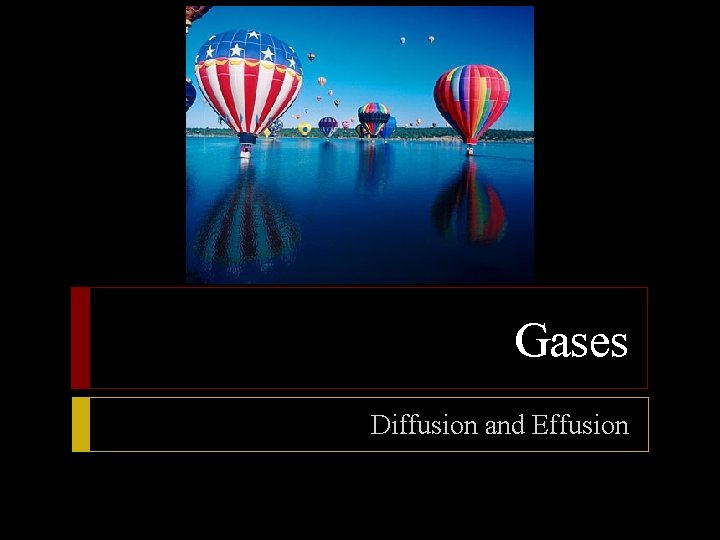 Gases Diffusion and Effusion 