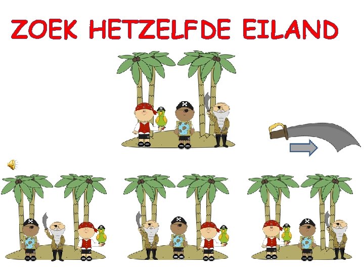 ZOEK HETZELFDE EILAND 