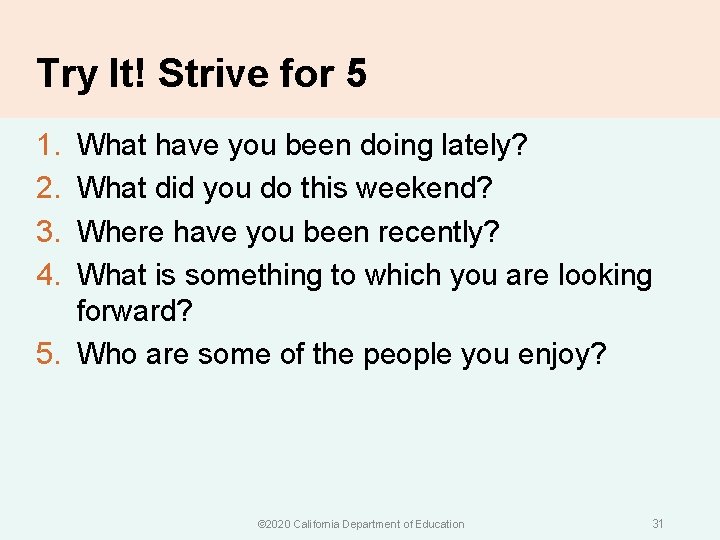 Try It! Strive for 5 1. 2. 3. 4. What have you been doing