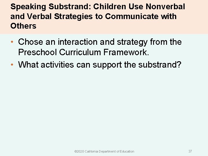 Speaking Substrand: Children Use Nonverbal and Verbal Strategies to Communicate with Others • Chose