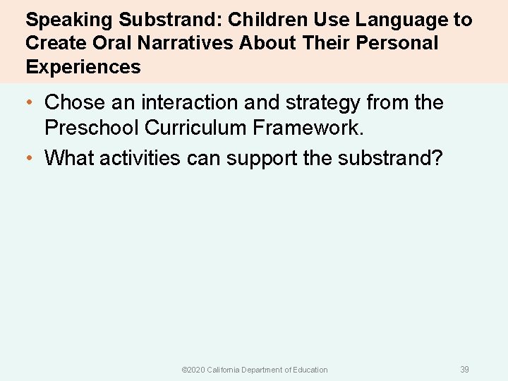 Speaking Substrand: Children Use Language to Create Oral Narratives About Their Personal Experiences •