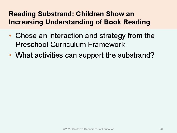 Reading Substrand: Children Show an Increasing Understanding of Book Reading • Chose an interaction