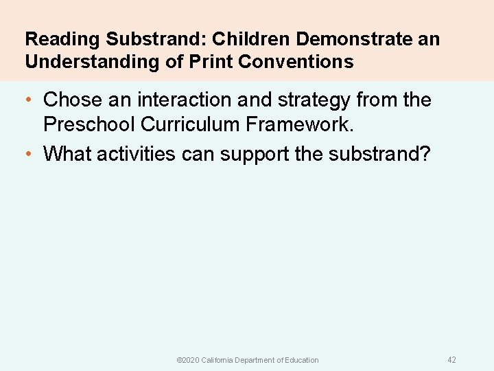 Reading Substrand: Children Demonstrate an Understanding of Print Conventions • Chose an interaction and