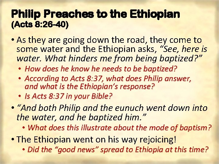 Philip Preaches to the Ethiopian (Acts 8: 26 -40) • As they are going