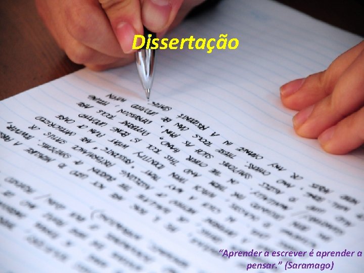 Dissertação “Aprender a escrever é aprender a pensar. ” (Saramago) 