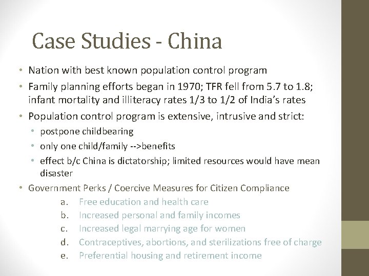Case Studies - China • Nation with best known population control program • Family