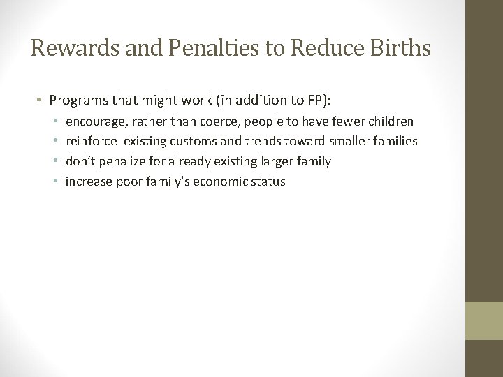 Rewards and Penalties to Reduce Births • Programs that might work (in addition to