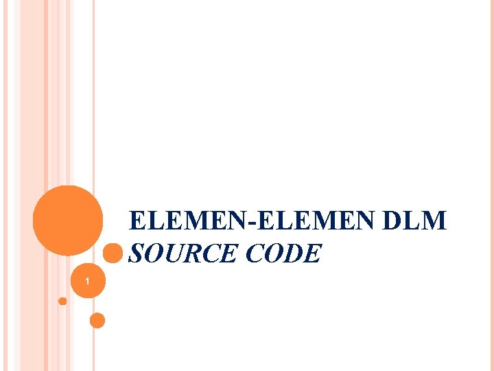 ELEMEN-ELEMEN DLM SOURCE CODE 1 