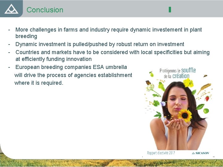 Conclusion - More challenges in farms and industry require dynamic investement in plant breeding