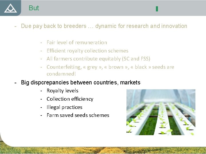 But - Due pay back to breeders … dynamic for research and innovation -