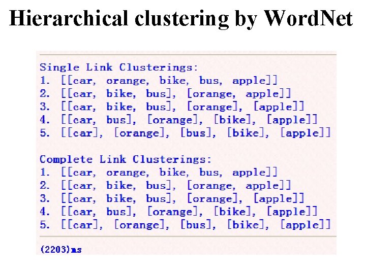 Hierarchical clustering by Word. Net 