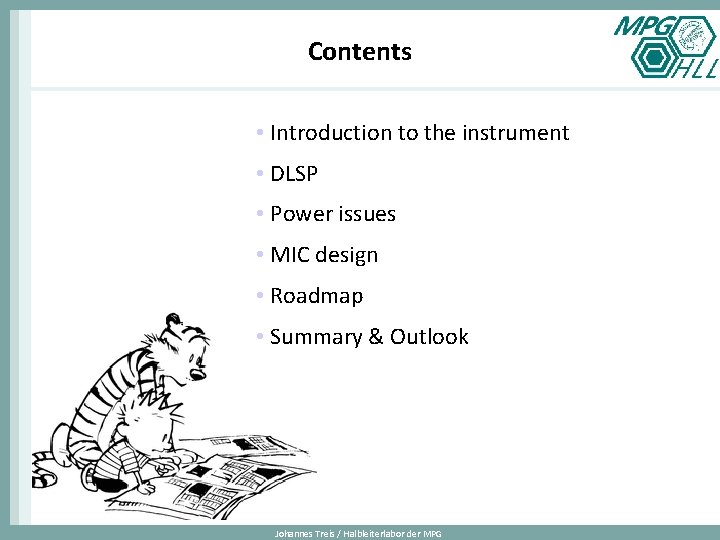 Contents • Introduction to the instrument • DLSP • Power issues • MIC design