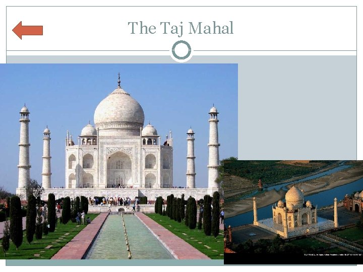 The Taj Mahal 