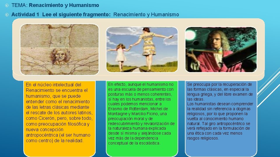  TEMA: Renacimiento y Humanismo Actividad 1 Lee el siguiente fragmento: Renacimiento y Humanismo