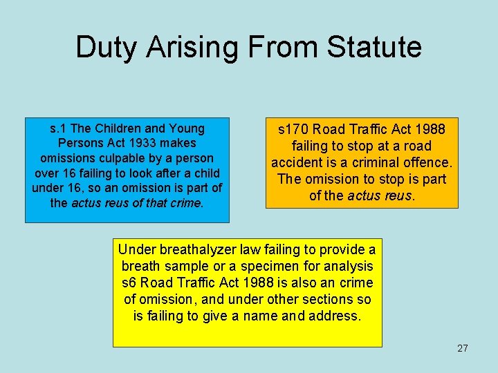 Duty Arising From Statute s. 1 The Children and Young Persons Act 1933 makes