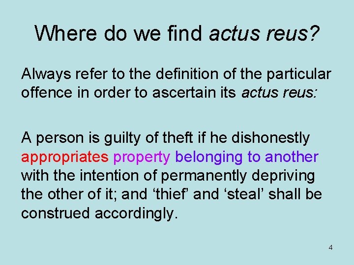 Where do we find actus reus? Always refer to the definition of the particular