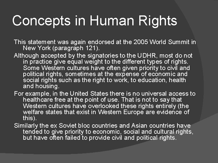 Concepts in Human Rights This statement was again endorsed at the 2005 World Summit