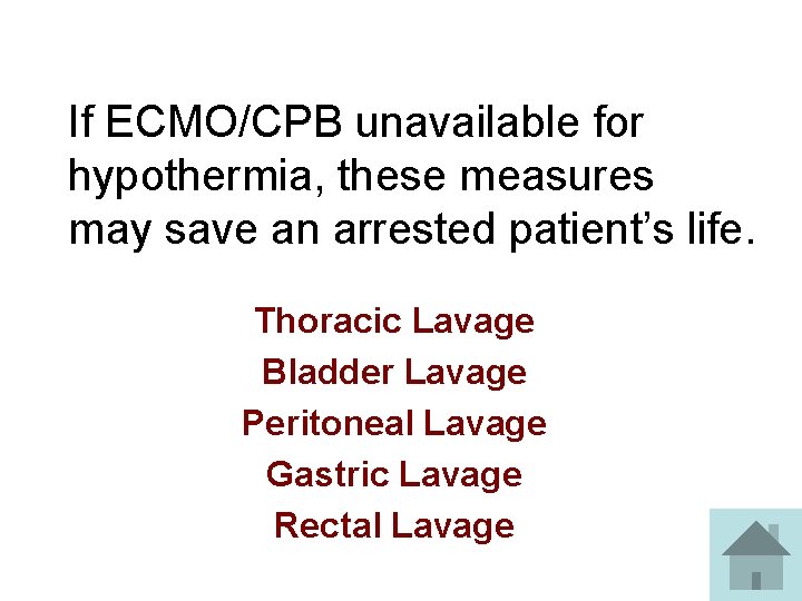 If ECMO/CPB unavailable for hypothermia, these measures may save an arrested patient’s life. Thoracic