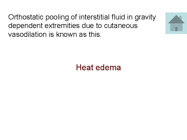 Orthostatic pooling of interstitial fluid in gravity dependent extremities due to cutaneous vasodilation is