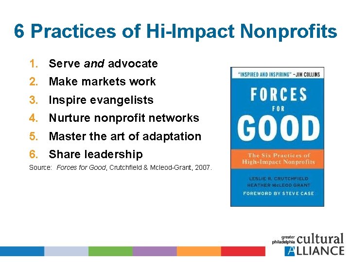 6 Practices of Hi-Impact Nonprofits 1. Serve and advocate 2. Make markets work 3.