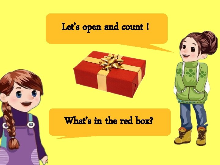 Let’s open and count ! What’s in the red box? 