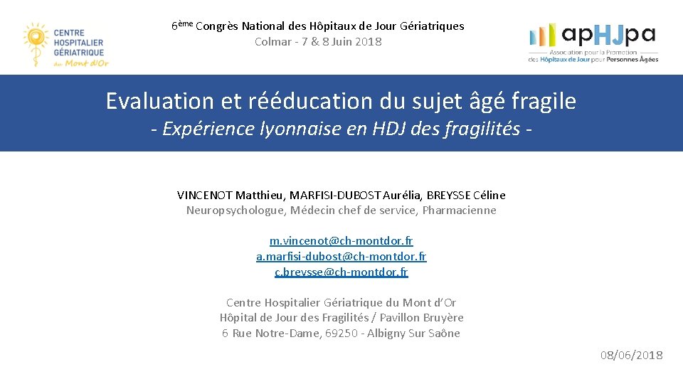 6ème Congrès National des Hôpitaux de Jour Gériatriques Colmar - 7 & 8 Juin