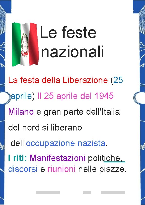 Le feste nazionali La festa della Liberazione (25 aprile) Il 25 aprile del 1945