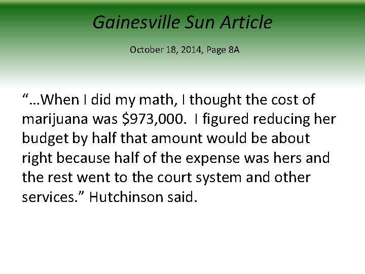 Gainesville Sun Article October 18, 2014, Page 8 A “…When I did my math,