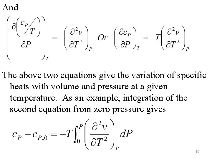 And The above two equations give the variation of specific heats with volume and