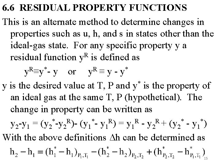 6. 6 RESIDUAL PROPERTY FUNCTIONS This is an alternate method to determine changes in