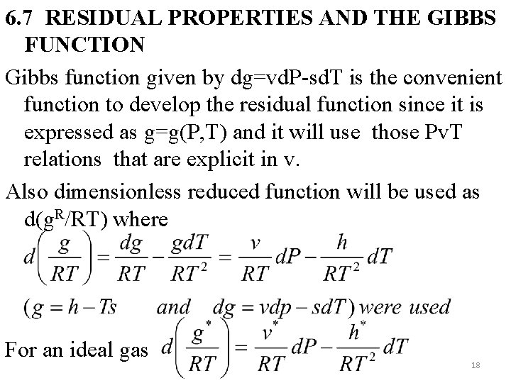 6. 7 RESIDUAL PROPERTIES AND THE GIBBS FUNCTION Gibbs function given by dg=vd. P-sd.