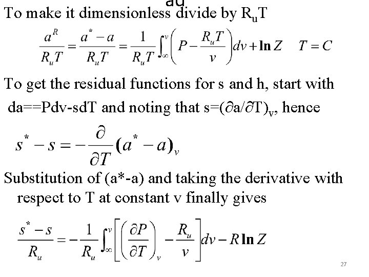 ad To make it dimensionless divide by Ru. T To get the residual functions