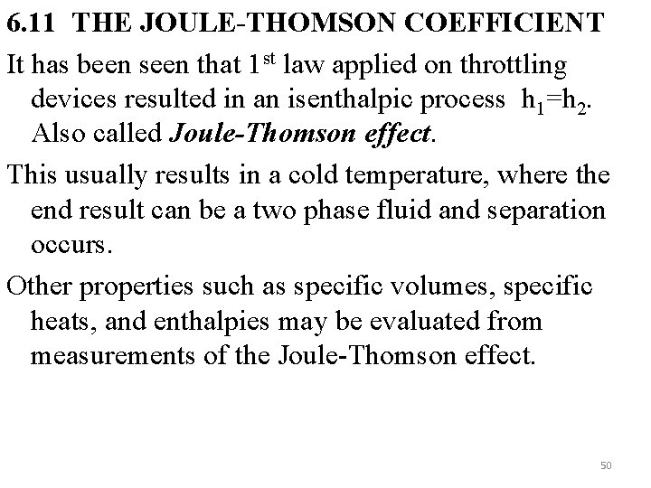 6. 11 THE JOULE-THOMSON COEFFICIENT It has been seen that 1 st law applied