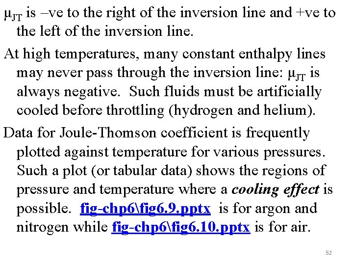 μJT is –ve to the right of the inversion line and +ve to the