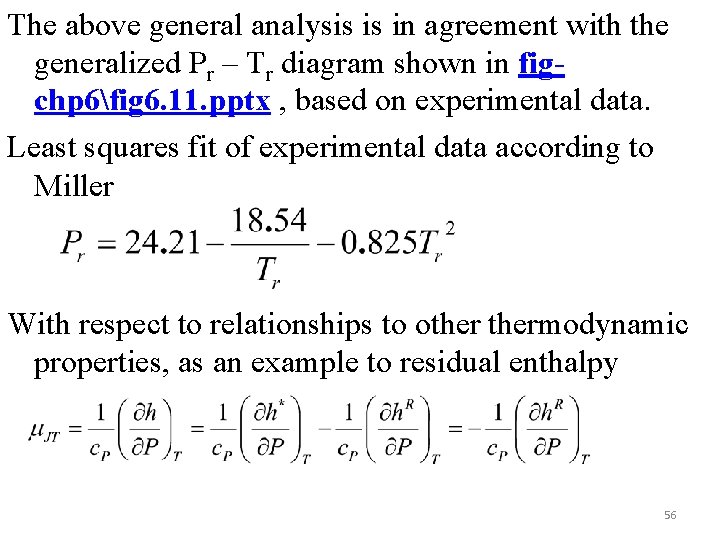 The above general analysis is in agreement with the generalized Pr – Tr diagram