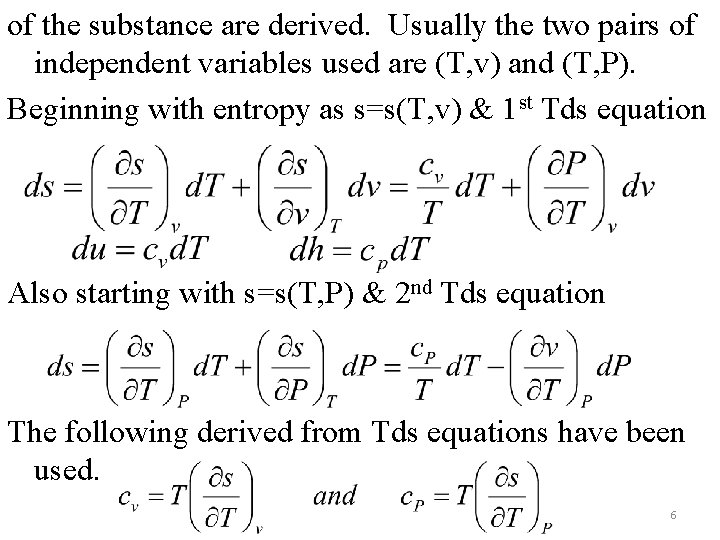 of the substance are derived. Usually the two pairs of independent variables used are