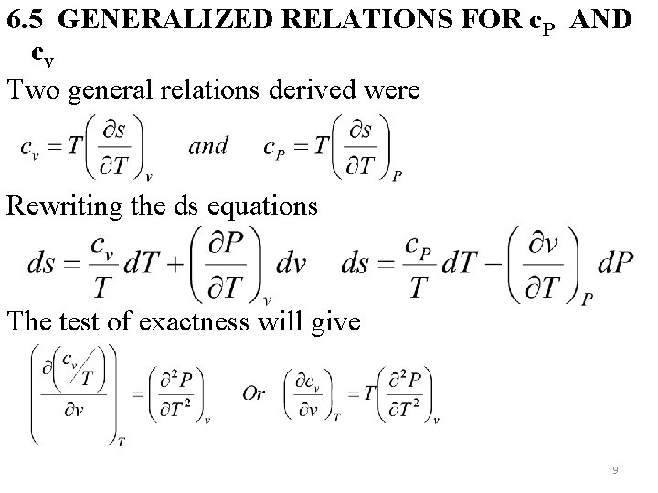6. 5 GENERALIZED RELATIONS FOR c. P AND cv Two general relations derived were