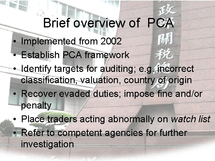 Brief overview of PCA • Implemented from 2002 • Establish PCA framework • Identify