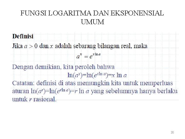 FUNGSI LOGARITMA DAN EKSPONENSIAL UMUM 35 